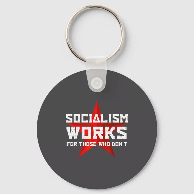 Socialism Works For Those Who Don'  Schlüsselanhänger (Vorderseite)