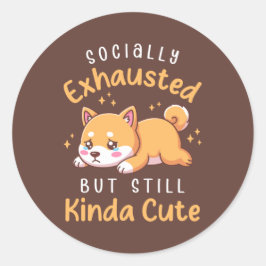 Socially Exhausted But Still Cute - Shiba Inu Runder Aufkleber