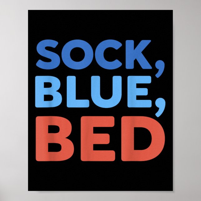 Sock Blau Bett Lustiges Meme _1  Poster (Vorne)