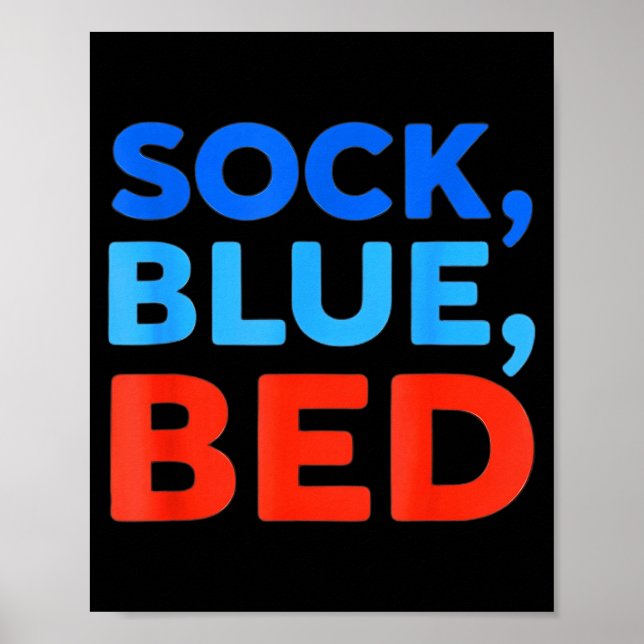Sock Blau Bett Lustiges Meme  Poster (Vorne)