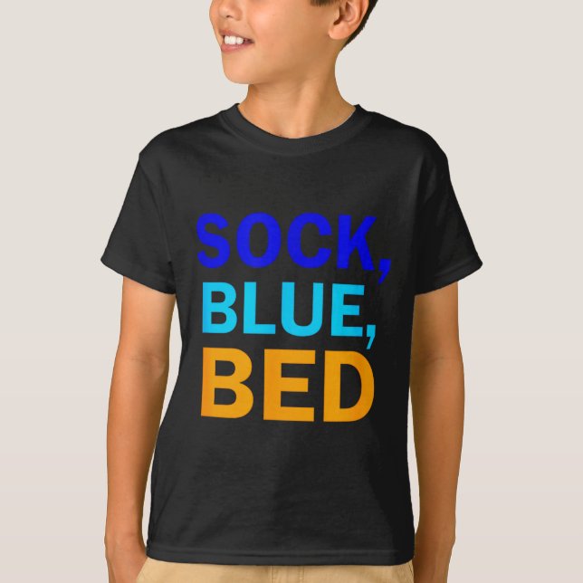 Sock Blue Bed _ Awesome Sock Blue Bed  T-Shirt (Vorderseite)