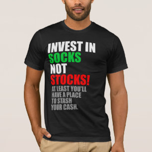 Socken, nicht Aktien… T-Shirt