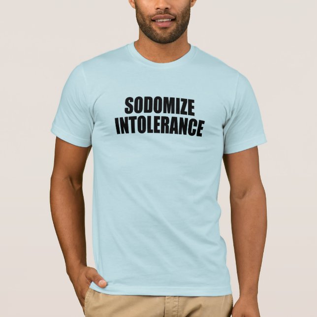 Sodomize-Intoleranz T-Shirt (Vorderseite)