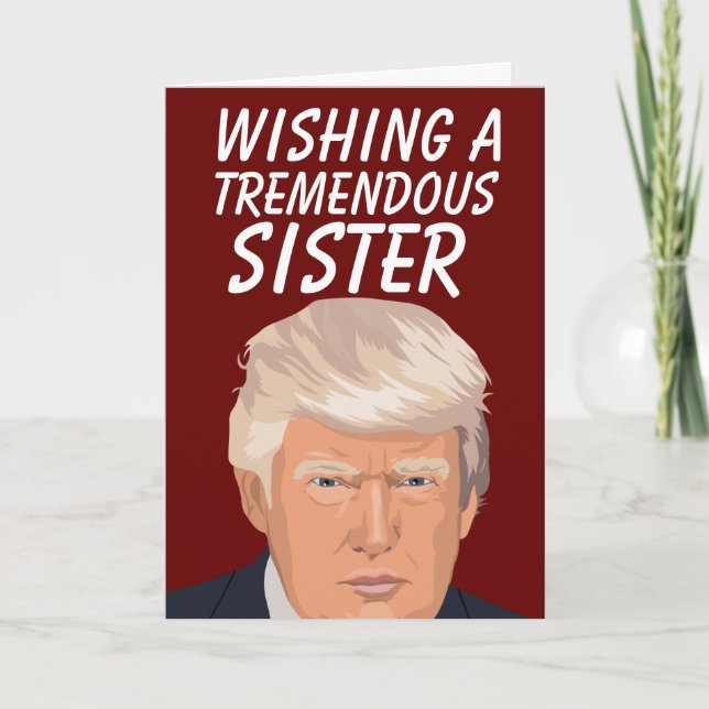 SOEUR ANNIVERSAIRE DONALD TRUMP CARTES FUNNY (Devant)