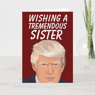 SOEUR ANNIVERSAIRE DONALD TRUMP CARTES FUNNY