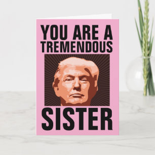 SOEUR DONALD TRUMP CARTE D'ANNIVERSAIRE POUR SOEUR
