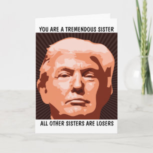SOEUR DONALD TRUMP CARTE D'ANNIVERSAIRE POUR SOEUR