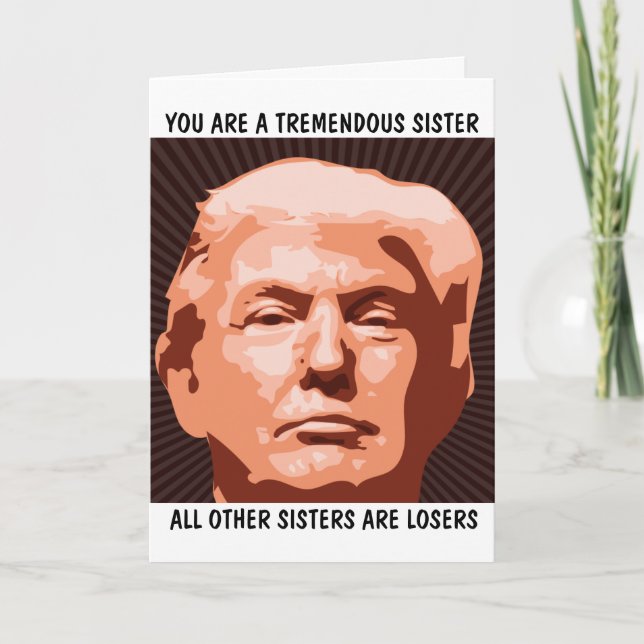 SOEUR DONALD TRUMP CARTE D'ANNIVERSAIRE POUR SOEUR (Devant)