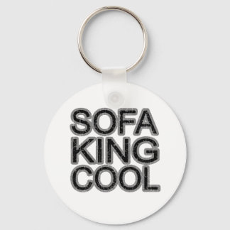 Sofa King Cool funny fun girls guys men Schlüsselanhänger