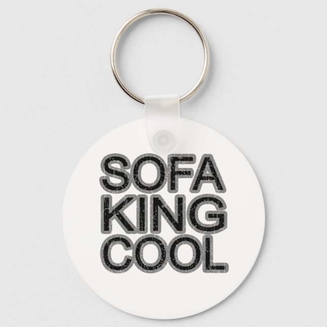 Sofa King Cool funny fun girls guys men Schlüsselanhänger (Vorderseite)