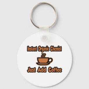 Sofort Bio Chemist...einfach Kaffee hinzufügen Schlüsselanhänger