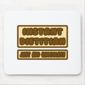 Sofort Dietitian ... Fügen Sie einfach Schokolade Mousepad