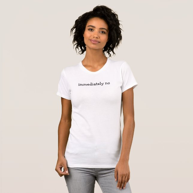 sofort kein T - Shirt von Frauen (Vorne ganz)