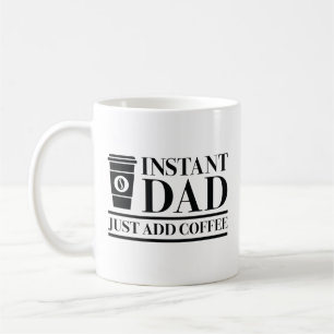 Sofort Vater einfach Kaffee hinzufügen Kaffeetasse