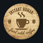 Sofortiger Mensch, einfach Kaffeetypo-Zitat hinzuf Magnet<br><div class="desc">Die Magnete des Humorkaffeesliebhabers im Kühlschrank. An manchen Tagen fühlt man sich einfach nicht menschlich,  bis man seine erste Tasse Kaffee hatte. Dann braucht es normalerweise mehr Kaffee,  nur um gesund behalten. Wir alle kennen das Gefühl - Kaffee regiert Ihren Tag! Comical coffein fiend Magnete für alle Java-Junkies.</div>