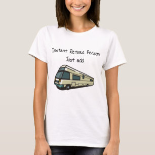 Sofortiger Rentner, addieren gerade RV T-Shirt