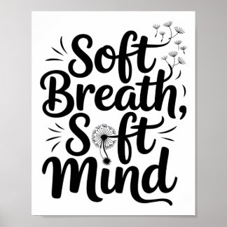 Soft Breath Soft Mind Dandelion Yoga Inspiration A Poster