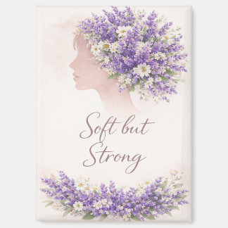 Soft but Strong Lavender Affirmation Magnet
