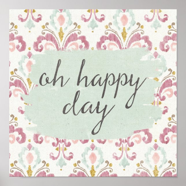 Soft Deco VI | Oh Happy Day Poster (Vorne)