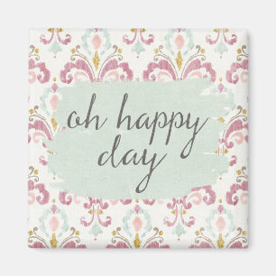 Soft Deko VI   Oh Happy Day Magnet