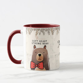 Soft Heart Strong mama bear Art Tasse