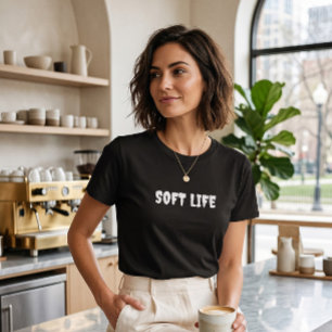 Soft Life Era Ästhetik T-Shirt Minimalistisch
