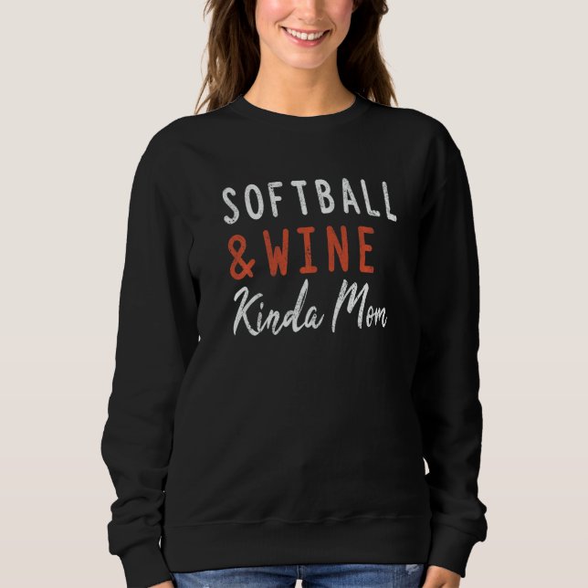 Softball And Wine Kinda Mom  Coach Women Player Sweatshirt (Vorderseite)