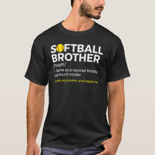 Softball Brother definiert Big Brother und Bigges T-Shirt