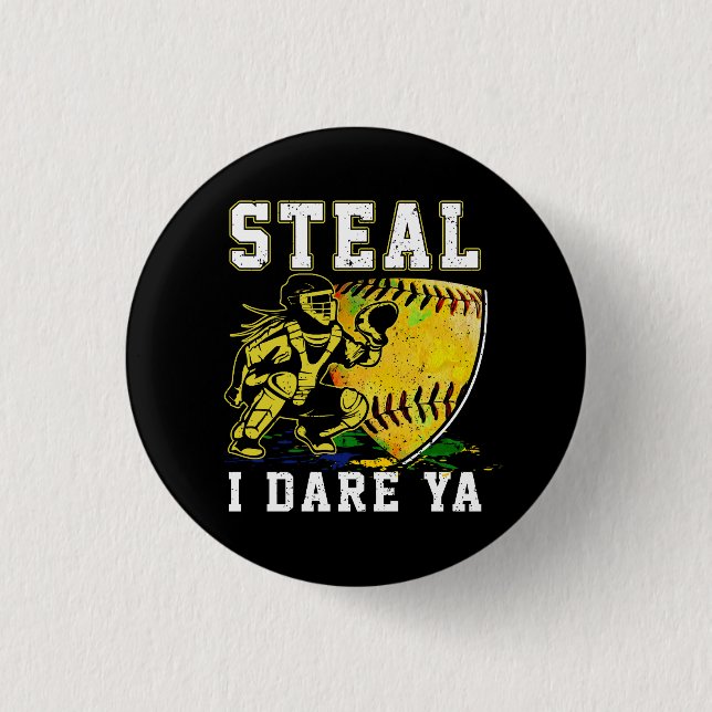 Softball Catcher Girls Steal I Dare Ya Player Coac Button (Vorderseite)
