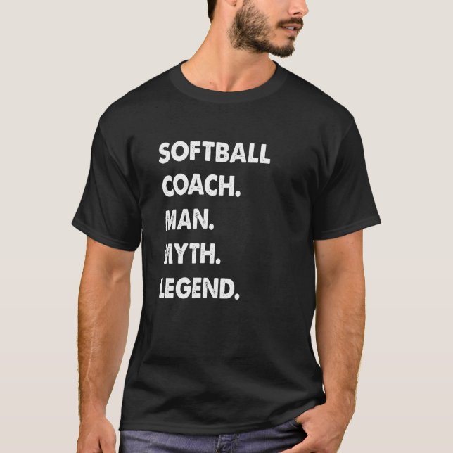 Softball Coach Man Myth Legend T-Shirt (Vorderseite)