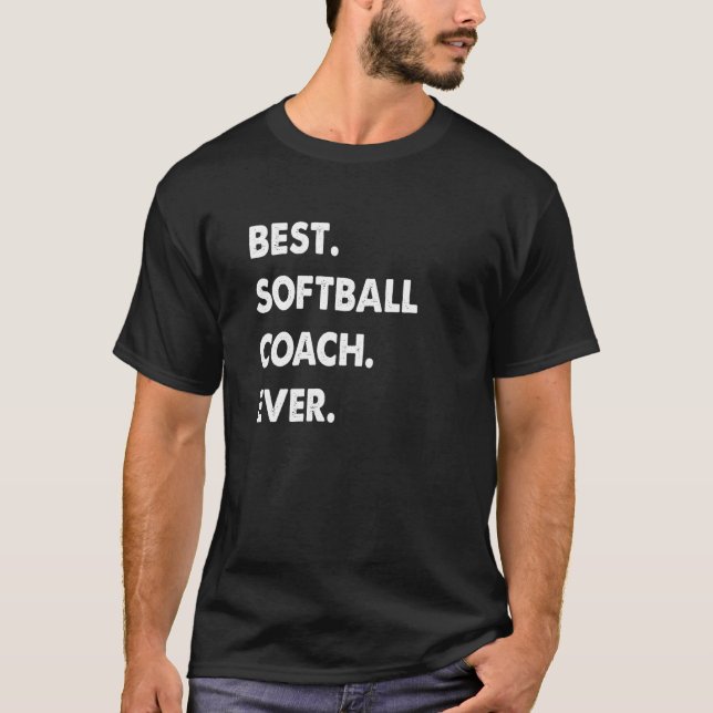 Softball Coach Profession Best Softball Coach Ever T-Shirt (Vorderseite)