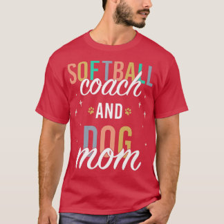 Softball Coach und Hund Mama T-Shirt