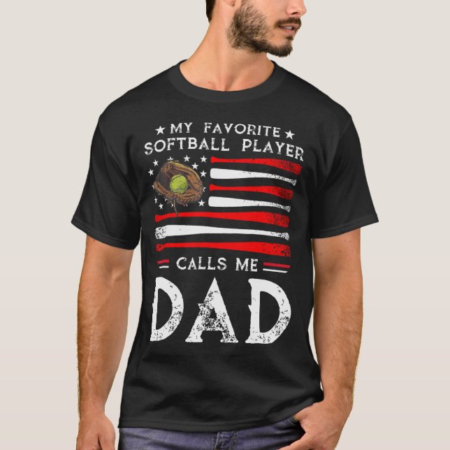 Softball Dad My Favorite Softball Player Calls Me  T-Shirt (Vorderseite)