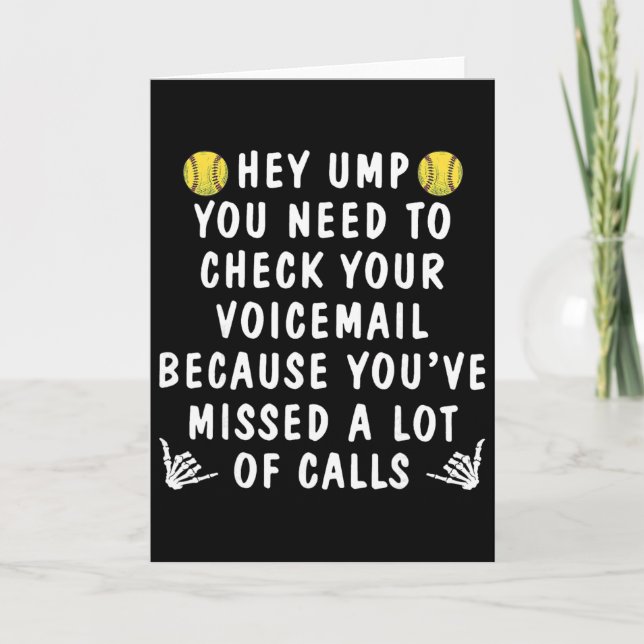 Softball Hey Ump You Need To Check Your Voicemail  Karte (Vorderseite)