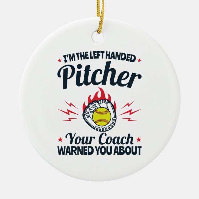 Softball Ich bin der Links Handed Pitcher Funny Keramik Ornament (Vorne)