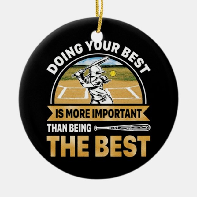 Softball macht euer Bestes Keramik Ornament (Vorne)