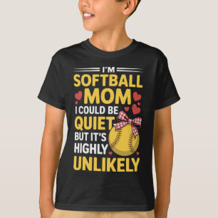 Softball-Mutter könnte still sein, Baseball-Sportl T-Shirt