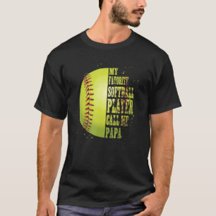Softball Papa Mein Lieblings-Softball-Spieler nenn T-Shirt