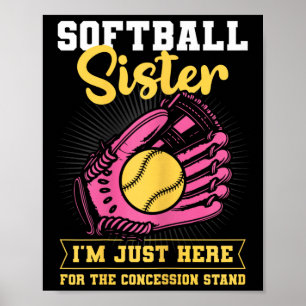 Softball Schwester, ich bin nur hier für den Imbis Poster