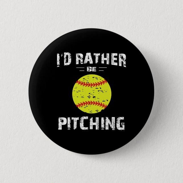 Softball Shirts For Girls Pitcher, I'd Rather Be P Button (Vorderseite)