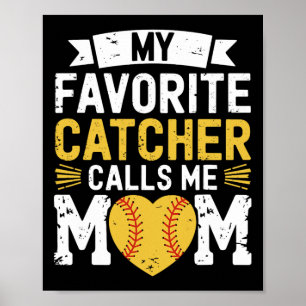 Softball-Sportler, mein Lieblingsfänger ruft an Poster
