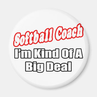 Softball-Trainer...Big Deal Magnet