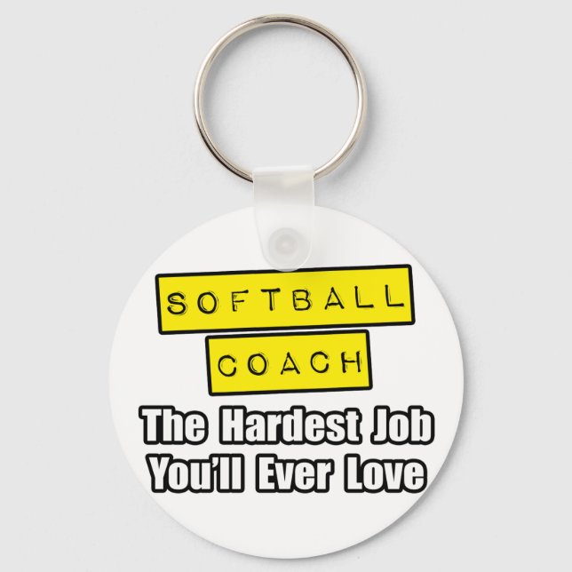 Softball-Trainer...Die schwierigste Aufgabe, die S Schlüsselanhänger (Vorderseite)