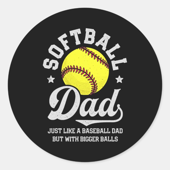 Softball-Vater wie Baseball, aber mit größeren Bal Runder Aufkleber (Vorderseite)
