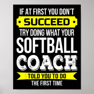 Softll Coach Wenn du es nicht zuerst schaffst Lust Poster