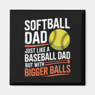 Softll Dad Bigger - Dugout Humor Grafik Magnet