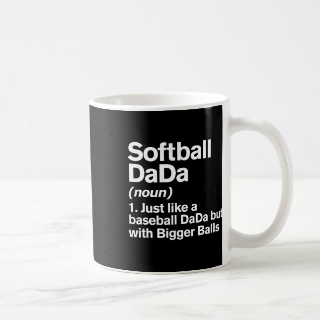 Softll Dada Definition Lustig Größerer Dada  Kaffeetasse (Rechts)