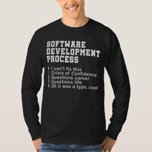 Software Development Process Programmer Coder Nerd T-Shirt