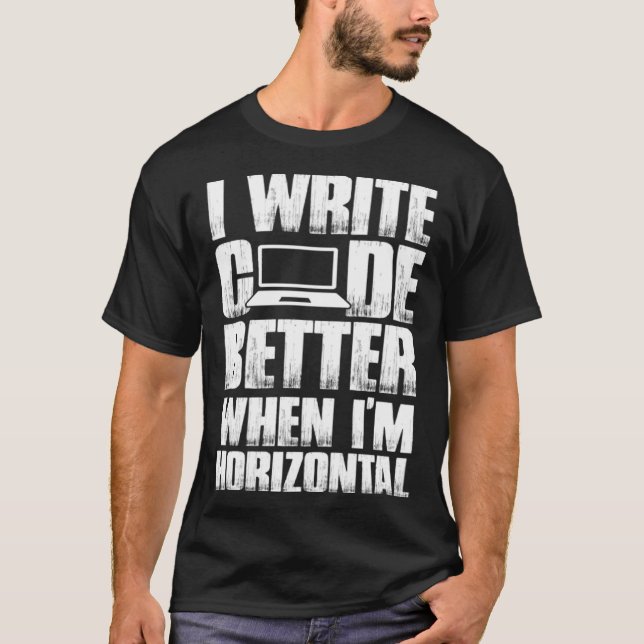 Software-Entwickler Ich schreibe Code besser, wenn T-Shirt (Vorderseite)