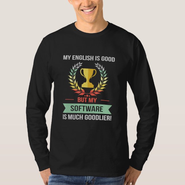 Software-Entwicklerprogramm für MySoftware Goodlie T-Shirt (Vorderseite)